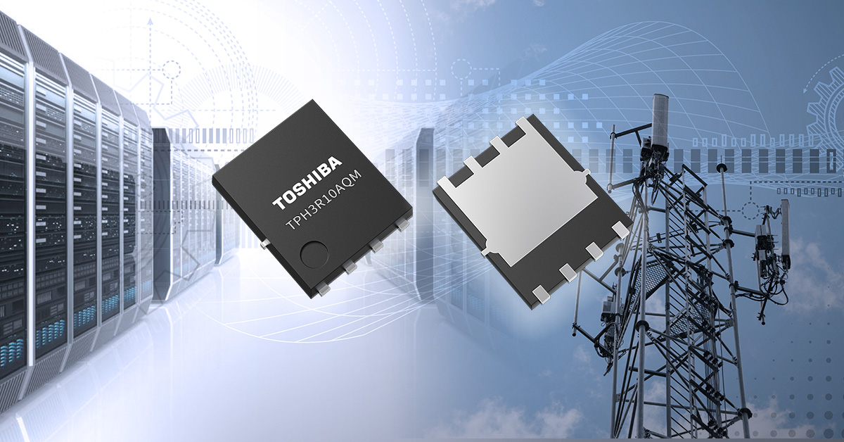 东芝推出100V N沟道功率MOSFET,助力实现电源电路小型化