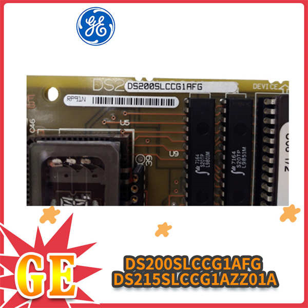 GE DS200SLCCG1AFG DS215SLCCG1AZZ01A